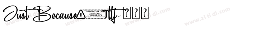 Just Because.ttf字体转换